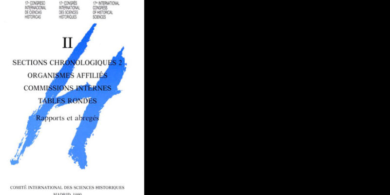 Rapports et abregés II Sections Chronologiques del XVII Congreso CISH Madrid